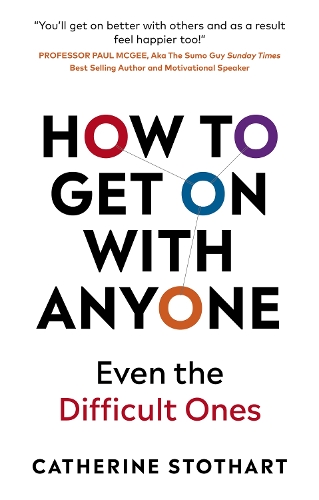 How To Get On With Anyone 2e: Even the difficult ones